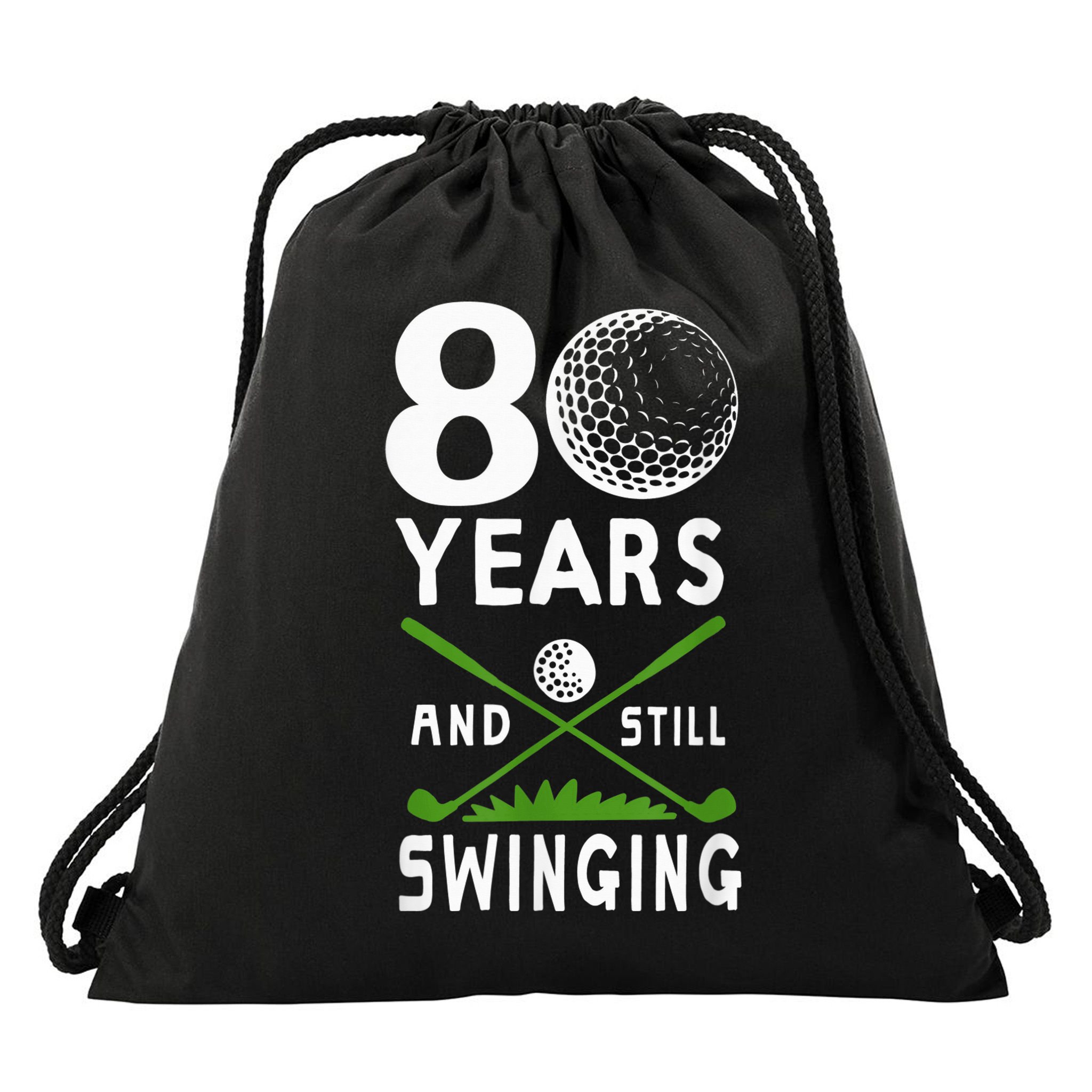 80 Years And Still Swinging 80th Birthday Golfing Apparel Drawstring Bag