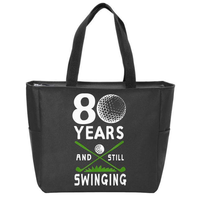 80 Years And Still Swinging 80th Birthday Golfing Apparel Zip Tote Bag