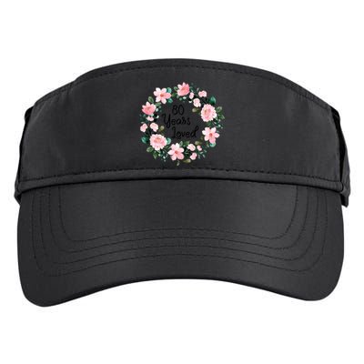 80 Years Loved 80 Years Old Floral 80th Birthday Adult Drive Performance Visor