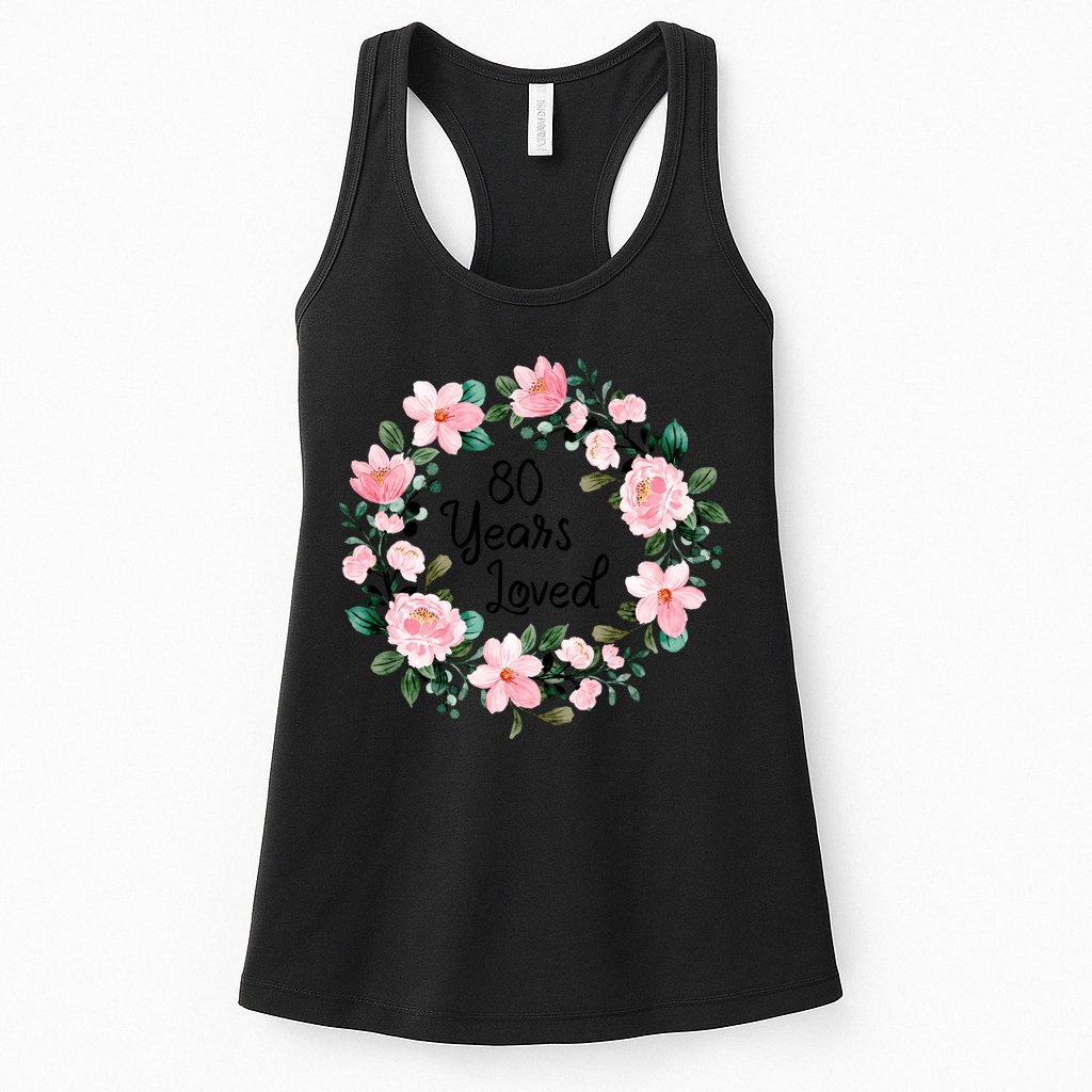 80 Years Loved 80 Years Old Floral 80th Birthday Womens Tank Top
