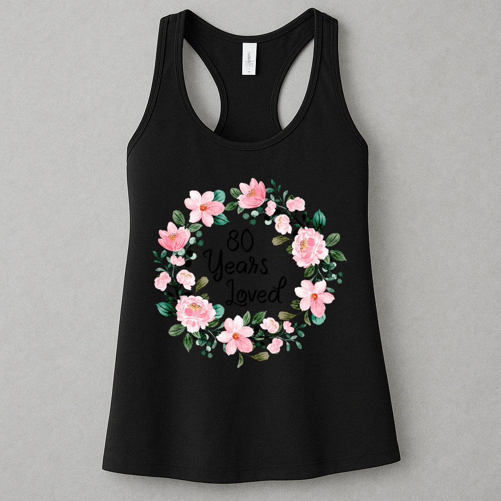 80 Years Loved 80 Years Old Floral 80th Birthday Womens Tank Top