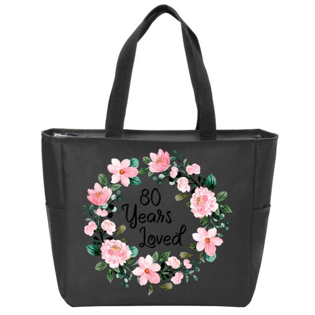 80 Years Loved 80 Years Old Floral 80th Birthday Zip Tote Bag
