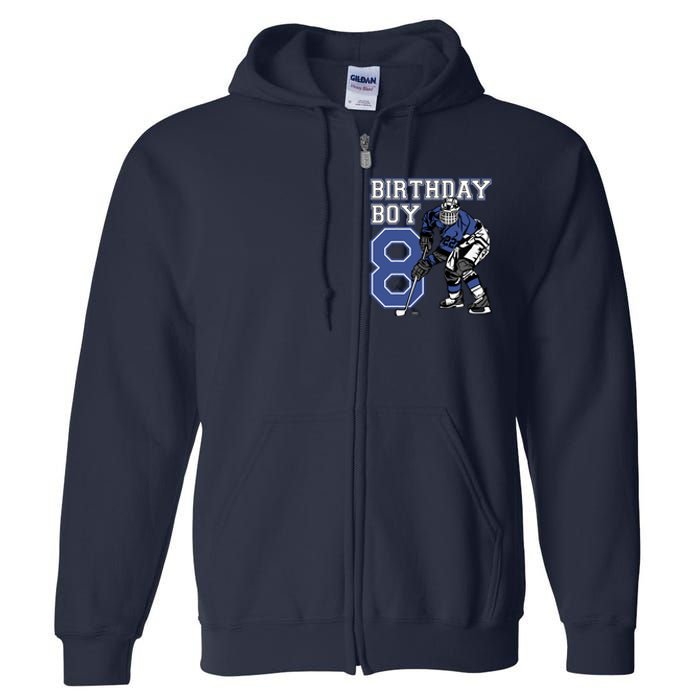 8 Year Old Ice Hockey Themed Birthday Party 8th Boy Gift Full Zip Hoodie