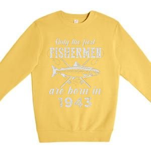 80 Year Old Fisherman Fishing Born In 1943 80th Birthday Premium Crewneck Sweatshirt