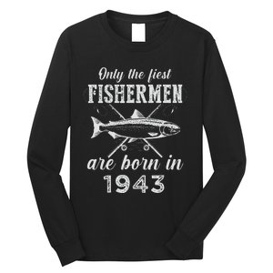 80 Year Old Fisherman Fishing Born In 1943 80th Birthday Long Sleeve Shirt