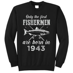 80 Year Old Fisherman Fishing Born In 1943 80th Birthday Sweatshirt