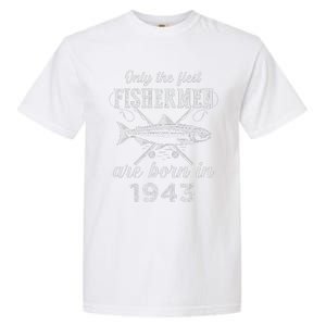 80 Year Old Fisherman Fishing Born In 1943 80th Birthday Garment-Dyed Heavyweight T-Shirt