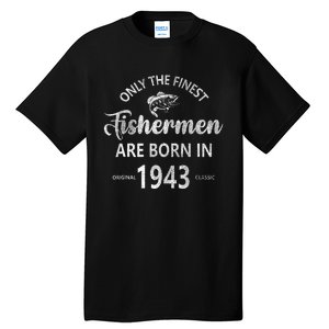 80 Year Old Fishing Fishermen Are Born In 1943 80th Birthday Tall T-Shirt