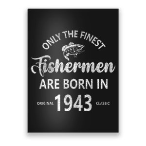 80 Year Old Fishing Fishermen Are Born In 1943 80th Birthday Poster