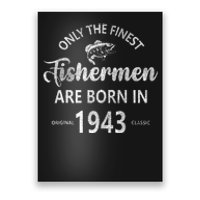 80 Year Old Fishing Fishermen Are Born In 1943 80th Birthday Poster