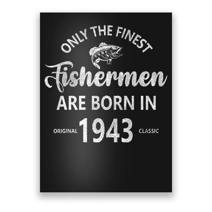 80 Year Old Fishing Fishermen Are Born In 1943 80th Birthday Poster