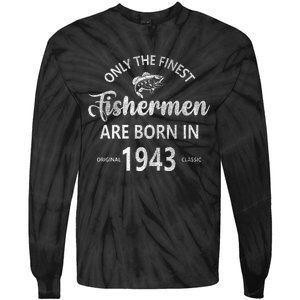 80 Year Old Fishing Fishermen Are Born In 1943 80th Birthday Tie-Dye Long Sleeve Shirt