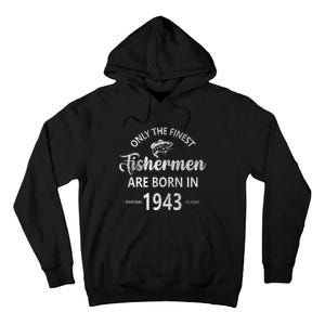 80 Year Old Fishing Fishermen Are Born In 1943 80th Birthday Tall Hoodie