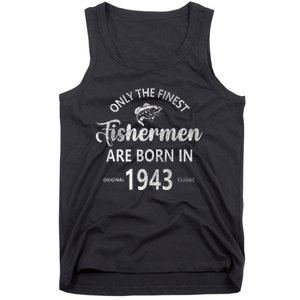 80 Year Old Fishing Fishermen Are Born In 1943 80th Birthday Tank Top