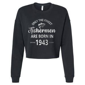 80 Year Old Fishing Fishermen Are Born In 1943 80th Birthday Cropped Pullover Crew