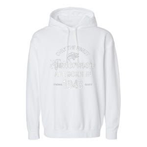 80 Year Old Fishing Fishermen Are Born In 1943 80th Birthday Garment-Dyed Fleece Hoodie