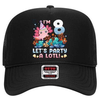 8 Year Old Axolotl Lover 8th Birthday Gift High Crown Mesh Back Trucker Hat