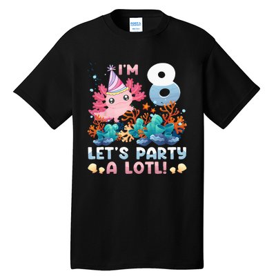 8 Year Old Axolotl Lover 8th Birthday Gift Tall T-Shirt