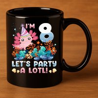 8 Year Old Axolotl Lover 8th Birthday Gift 11oz C Handle Ceramic Mug