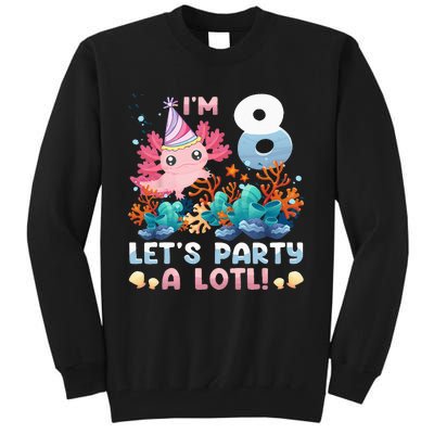 8 Year Old Axolotl Lover 8th Birthday Gift Tall Sweatshirt