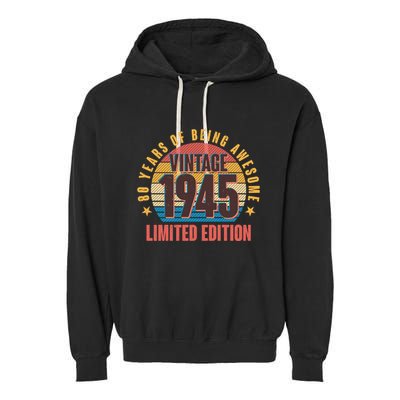 80 Years Of Being Awesome 1945 Limited Edition Vintage Retro Garment-Dyed Fleece Hoodie