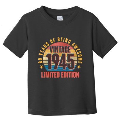 80 Years Of Being Awesome 1945 Limited Edition Vintage Retro Toddler T-Shirt