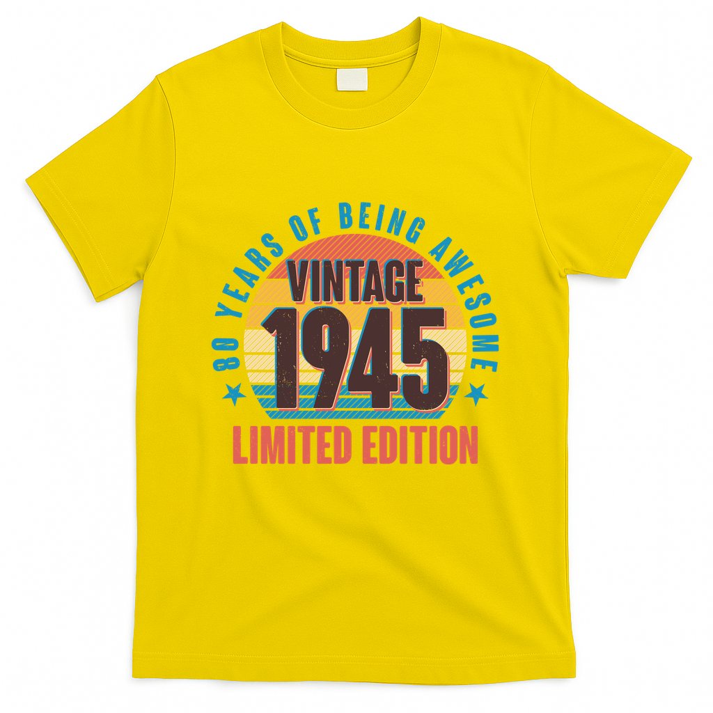 80 Years Of Being Awesome 1945 Limited Edition Vintage Retro T-Shirt