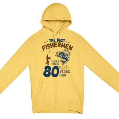 80 Year Old Fishing Fishermen Gifts For Birthday Gift Premium Pullover Hoodie