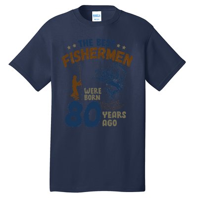 80 Year Old Fishing Fishermen Gifts For Birthday Gift Tall T-Shirt