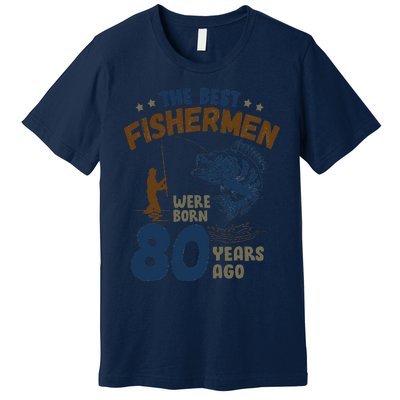 80 Year Old Fishing Fishermen Gifts For Birthday Gift Premium T-Shirt