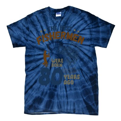 80 Year Old Fishing Fishermen Gifts For Birthday Gift Tie-Dye T-Shirt