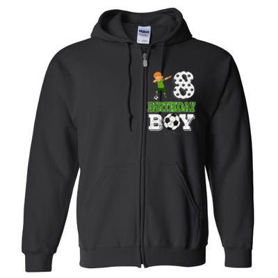 8 Year Old Gift Dabbing Boy Soccer Player 8th Birthday Boy Full Zip Hoodie