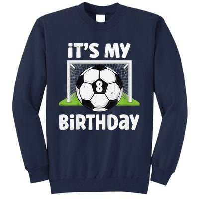 8 Years Old Soccer 8th Birthday Player Bday Party Tall Sweatshirt