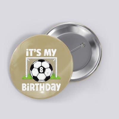 8 Years Old Soccer 8th Birthday Player Bday Party Button