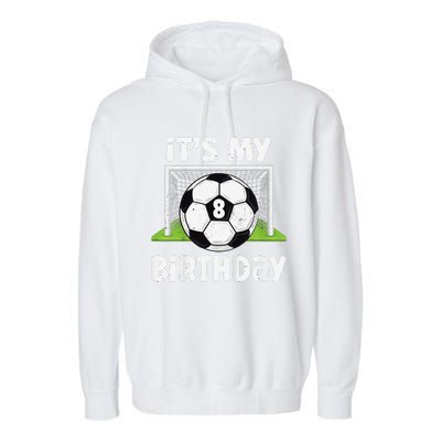 8 Years Old Soccer 8th Birthday Player Bday Party Garment-Dyed Fleece Hoodie