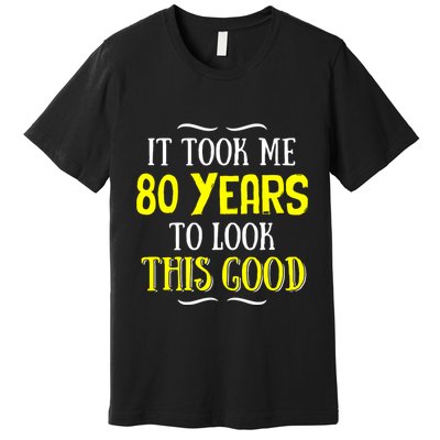 80 Years Old Birthday Premium T-Shirt