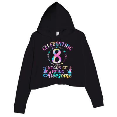 8 Years of Being Awesome 8 Years Old 8th Birthday Tie Dye Crop Fleece Hoodie