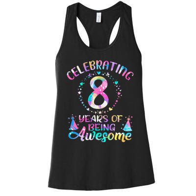 8 Years of Being Awesome 8 Years Old 8th Birthday Tie Dye Women's Racerback Tank