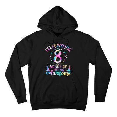 8 Years of Being Awesome 8 Years Old 8th Birthday Tie Dye Tall Hoodie