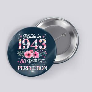 80 Year Old Made In 1943 Floral 80th Birthday Gifts Button