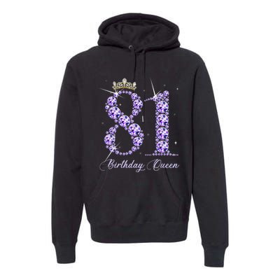 81 Year Old Its My 81st Birthday Queen Diamond Heels Crown Premium Hoodie