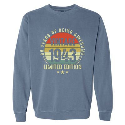 80 Year Old Vintage 1943 Limited Edition 80th Birthday Gift Ideas Garment-Dyed Sweatshirt