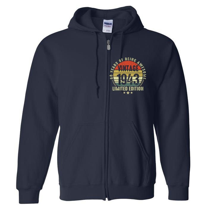 80 Year Old Vintage 1943 Limited Edition 80th Birthday Gift Ideas Full Zip Hoodie