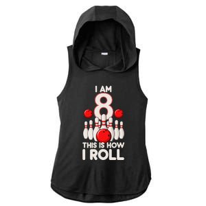 8 Year Old Bowling Party 8th Birthday Is How I Roll Ladies PosiCharge Tri-Blend Wicking Draft Hoodie Tank