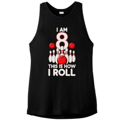 8 Year Old Bowling Party 8th Birthday Is How I Roll Ladies PosiCharge Tri-Blend Wicking Tank