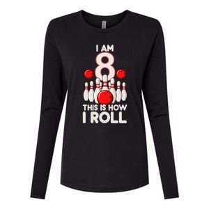 8 Year Old Bowling Party 8th Birthday Is How I Roll Womens Cotton Relaxed Long Sleeve T-Shirt