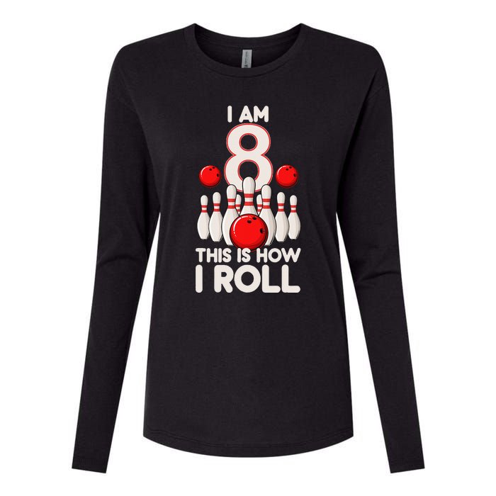 8 Year Old Bowling Party 8th Birthday Is How I Roll Womens Cotton Relaxed Long Sleeve T-Shirt