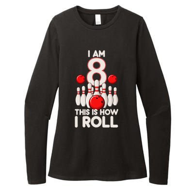 8 Year Old Bowling Party 8th Birthday Is How I Roll Womens CVC Long Sleeve Shirt