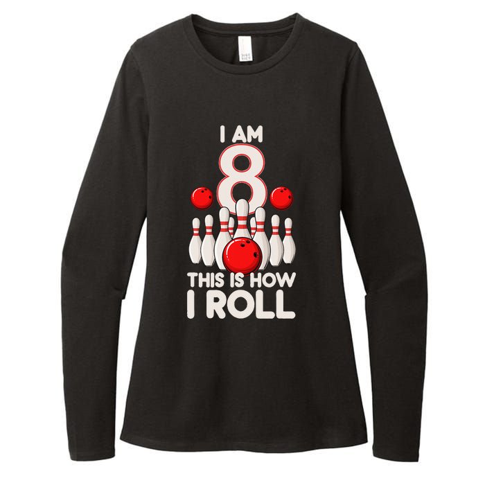 8 Year Old Bowling Party 8th Birthday Is How I Roll Womens CVC Long Sleeve Shirt