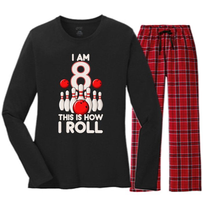 8 Year Old Bowling Party 8th Birthday Is How I Roll Women's Long Sleeve Flannel Pajama Set 